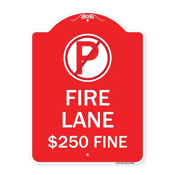 Signmission Fire Lane $250 Fine W/ No Parking, Red & White Aluminum Architectural Sign, 18" x 24", RW-1824-24022 A-DES-RW-1824-24022 - main